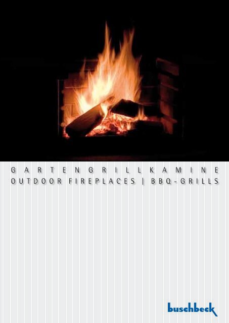 G A R T E N G R I L L K A M I N E Outdoor Fireplaces | BBQ-Grills