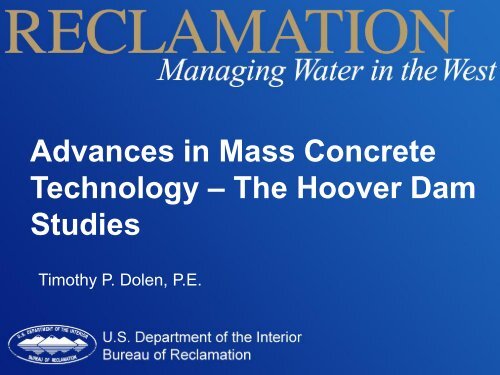 Advances in Mass Concrete Technology â The Hoover Dam Studies