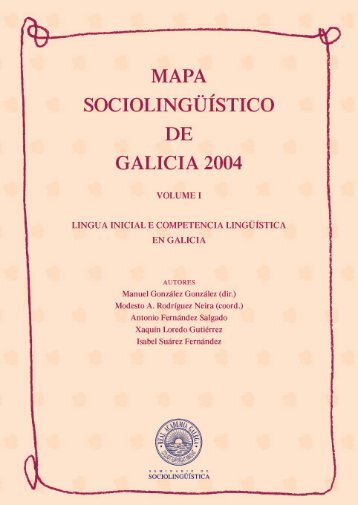 Mapa sociolingÃ¼Ã­stico de Galicia 2004. - Universidade da CoruÃ±a