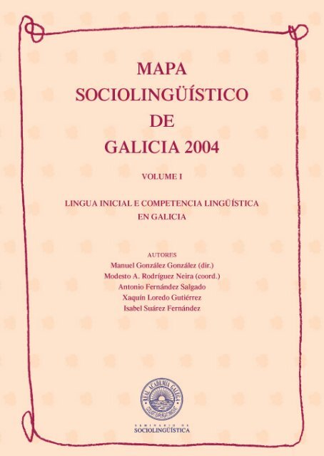 Mapa sociolingÃ¼Ã­stico de Galicia 2004. - Universidade da CoruÃ±a