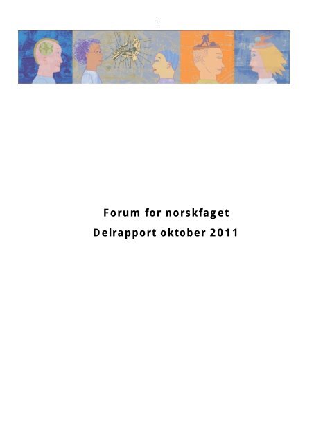 Forum for norskfaget Delrapport oktober 2011 - Udir.no