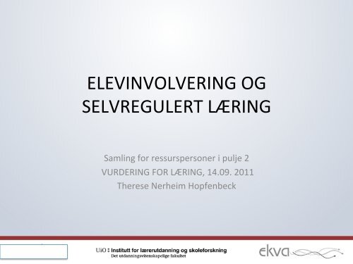 ELEVINVOLVERING OG SELVREGULERT LÃRING - Udir.no