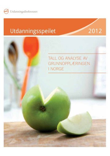 Utdanningsspeilet 2011 Utdanningsspeilet 2012 - Udir.no