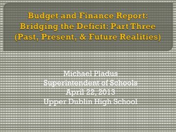 Superintendent's Budget and Finance Report - Upper Dublin School ...