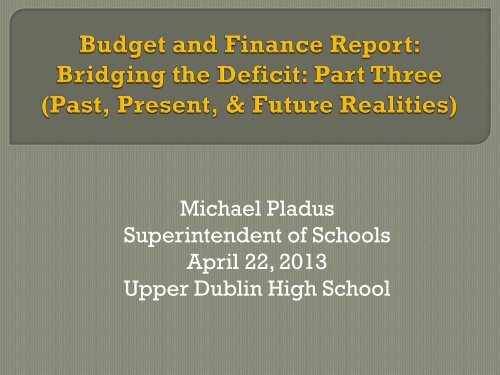 Superintendent's Budget and Finance Report - Upper Dublin School ...