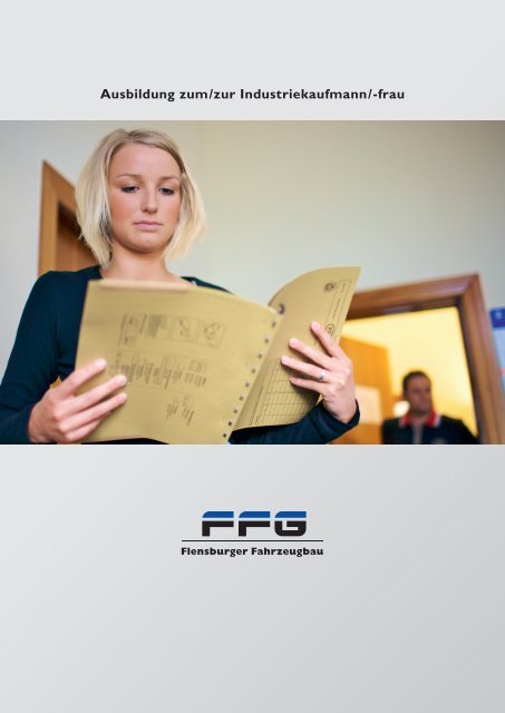 Ausbildung zum/zur Industriekaufmann/-frau - FFG Flensburg