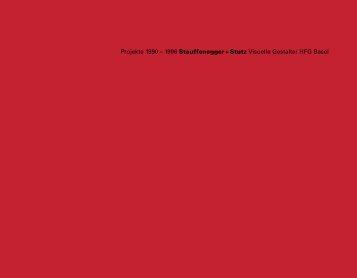 Projekte 1990–1996 Stauffenegger + Stutz Visuelle Gestalter HFG Basel