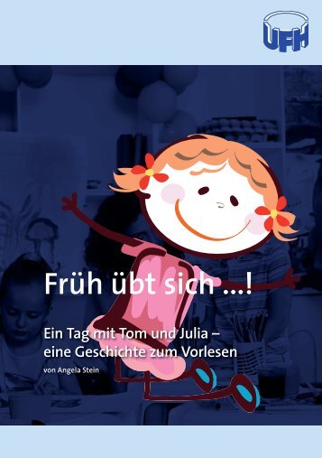 FrÃ¼h Ã¼bt sich ...! Ein Tag mit Tom und Julia - UFH Niedersachsen