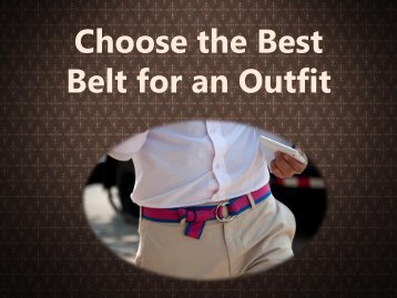 Choose the Best Belt for an Outfit