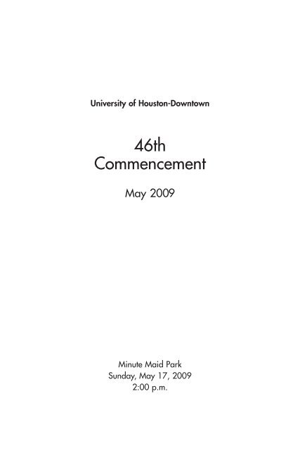 46th Commencement - the University of Houston-Downtown!