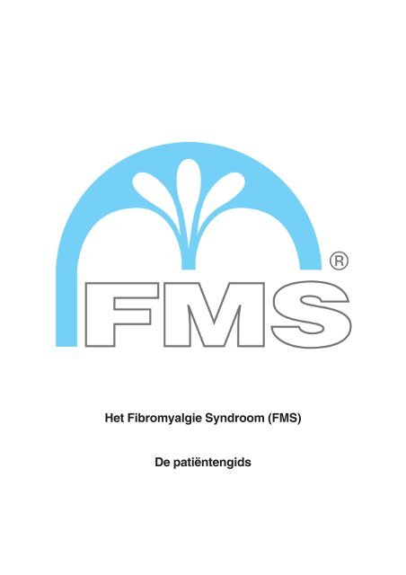Het Fibromyalgie Syndroom (FMS) De ... - Fms-Fibromyalgiesyndrom