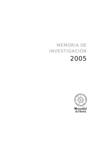memoria de investigaciÃ³n aÃ±o 2005 - Universidad de Huelva