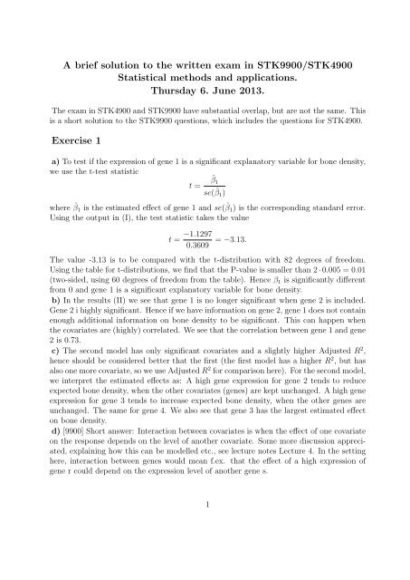 A brief solution to the written exam in STK9900/STK4900 Statistical ...