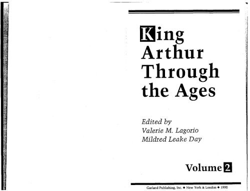 King Arthur Through the Ages, ed. Valerie Lagorio - University of Iowa