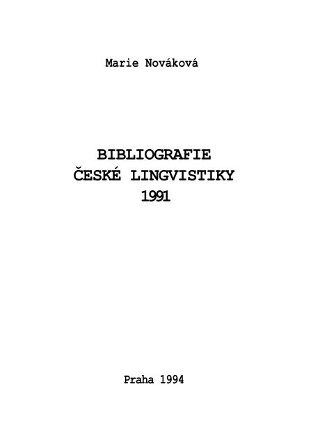 Marie NovÃ¡kovÃ¡ BIBLIOGRAFIE ÄŒESKÃ‰ LINGVISTIKY 1991