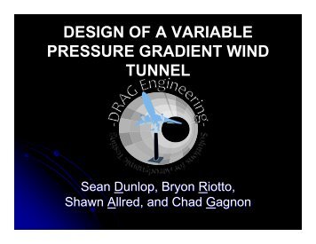 DESIGN OF A VARIABLE PRESSURE GRADIENT WIND TUNNEL