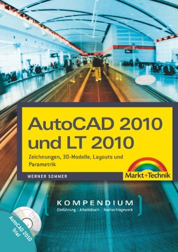 AutoCAD 2010 und LT 2010  - *ISBN 978-3-8272 ...