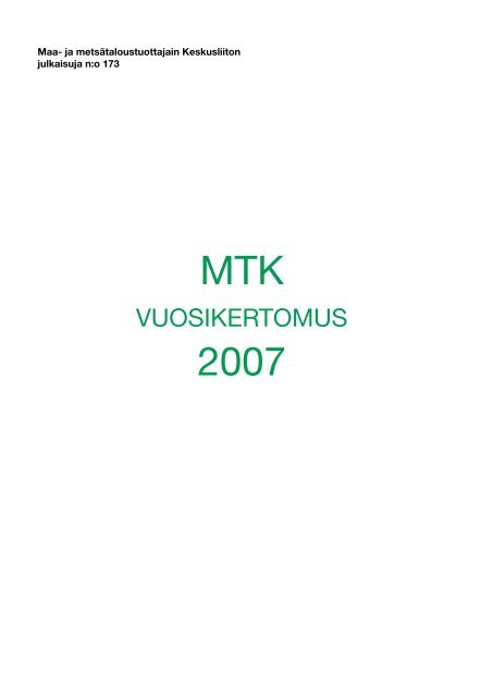 Vuosikertomus 2007 [pdf, 3,2 mt] - MTK