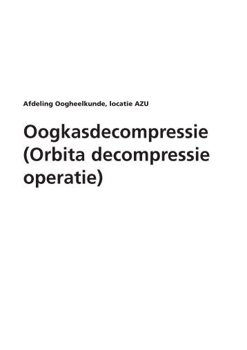 Oogkasdecompressie (Orbita decompressie operatie) - UMC Utrecht