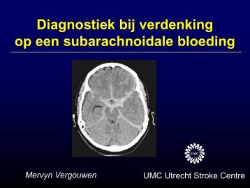 Diagnostiek bij verdenking op een subarachnoÃ¯dale ... - UMC Utrecht
