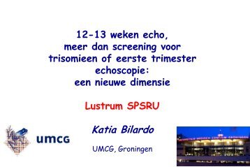 Presentatie mw. prof. dr. C.M. Bilardo - UMC Utrecht