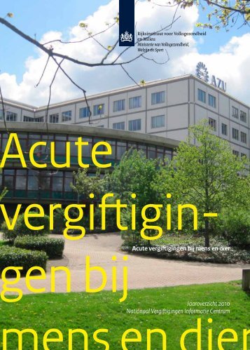 Acute vergiftigingen bij mens en dier, Jaaroverzicht 2010 - Rivm