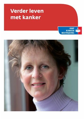 Verder leven met kanker in PDF - Repository - KWF Kankerbestrijding