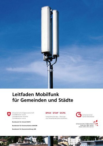 BAFU Leitfaden Mobilfunk: Hilfe fÃ¼r Gemeinden bei der Beurteilung ...