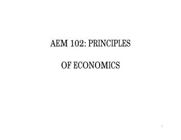 AEM 102: PRINCIPLES OF ECONOMICS