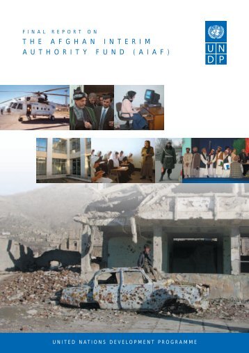 Final Report on the Afghan Interim Authority Fund (AIAF) - UNDP ...