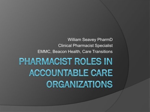 William Seavey PharmD Clinical Pharmacist Specialist EMMC ...