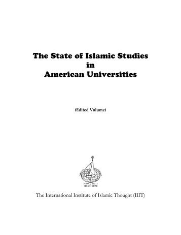 The State of Islamic Studies in American Universities - University of ...