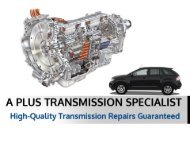 A Plus Transmission Specialist - Guaranteed Transmission Repairs