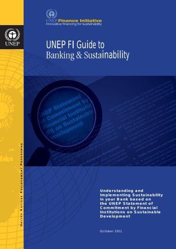 UNEP FI Guide to Banking & Sustainability - UNEP Finance Initiative