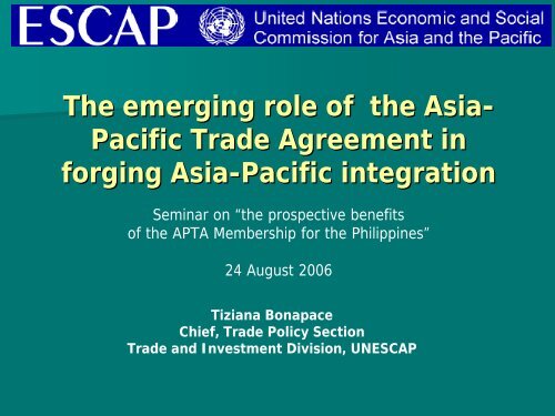 The emerging role of the Asia- Pacific Trade Agreement in ... - Escap