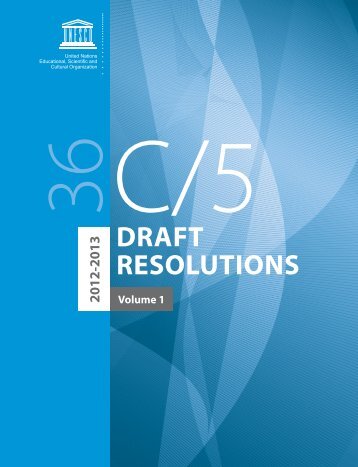 UNESCO. General Conference; 36th; 36 C/5: volume 1: Draft ...