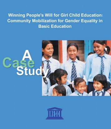 Winning people's will for girl child education: community ... - Unesco