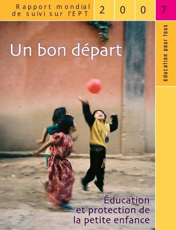 rapport mondial de suivi sur l'EPT, 2007 - unesdoc - Unesco