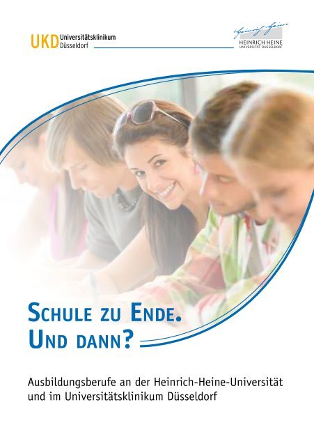 schule zu ende. und dann - Heinrich-Heine-Universität Düsseldorf