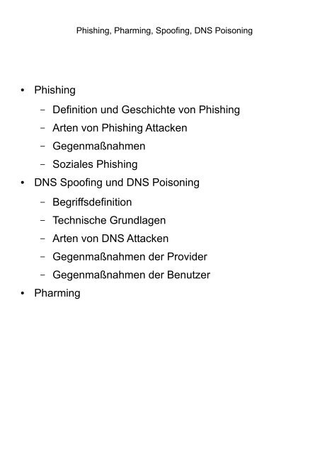 Phishing, Pharming, DNS Spoofing,DNS Poisoning