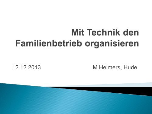 Mit Technik den Familienbetrieb organisieren