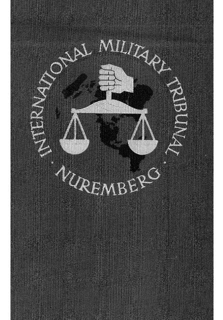 Trial of the Major War Criminals before International Military Tribunal ...