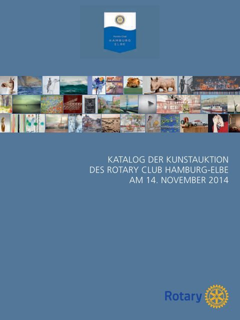 KATALOG DER KUNSTAUKTION DES ROTARY CLUB HAMBURG-ELBE AM 14. NOVEMBER 2014