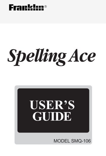 USER'S GUIDE Spelling Ace - Franklin Electronic Publishers