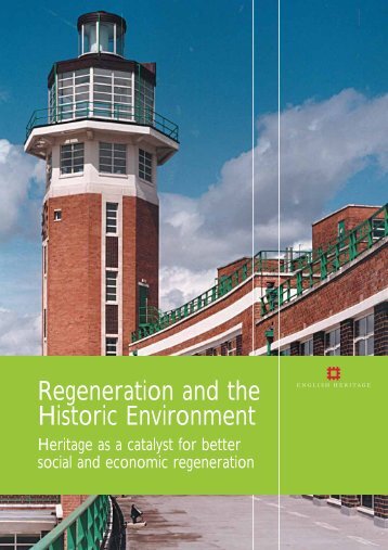 Regeneration and the Historic Environment: Heritage as a catalyst ...