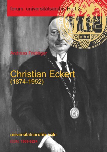 Christian Eckert (1874-1952) - UniversitÃ¤tsarchiv - UniversitÃ¤t zu KÃ¶ln