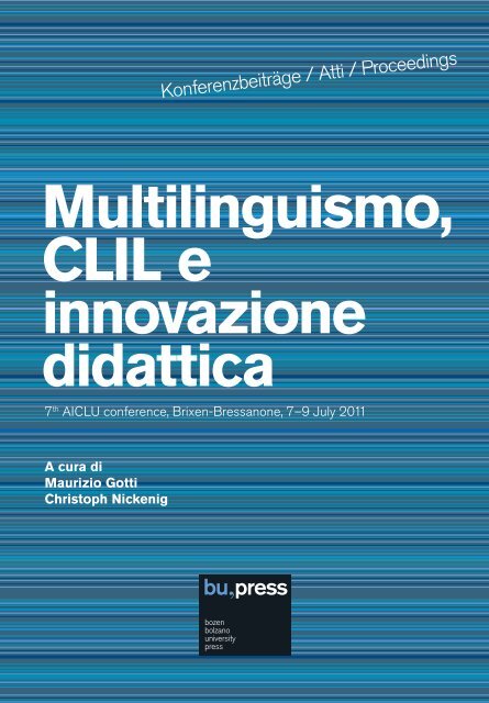 Multilinguismo, CLIL e innovazione didattica - Libera UniversitÃ di ...