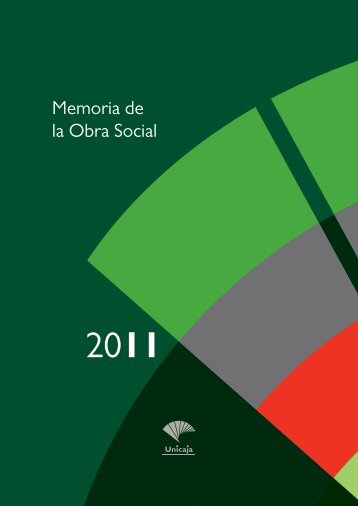 Memoria de la Obra Social 2011 - Unicaja Obra Social