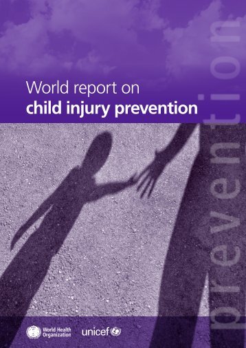 World report on child injury prevention - Unicef