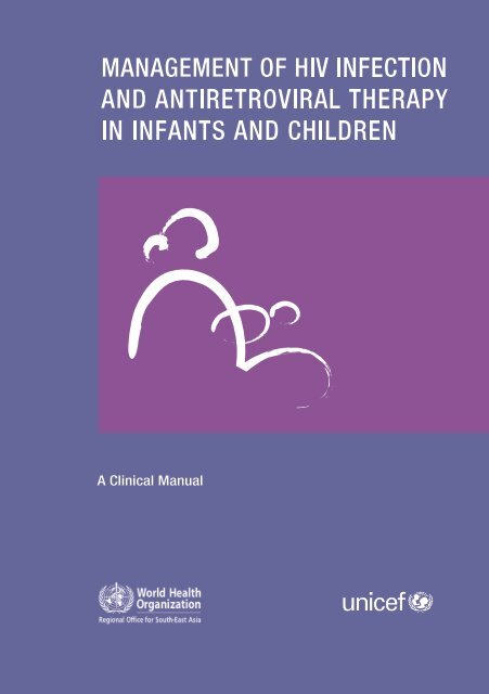 Management of HIV infection and antiretroviral therapy in ... - Unicef
